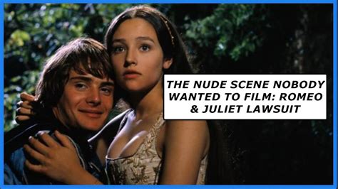 romeo and juliet nude|The Enigmatic Controversy Of The 1968 Romeo And Juliet Nude。